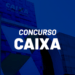 Concurso Caixa: Técnicas e Plano de Estudos para o Nível Médio